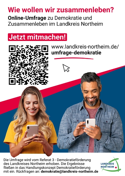Umfrage Demokratie und Zusammenleben Flyer Zu sehen ist ein Flyer auf dem für eine Teilnahme an der Umfrage zu Demokratie und Zusammenleben im Landkreis Northeim geworben wird. Die Umfrage ist unter www.landkreis-northeim.de/umfrage-demokratie zu erreichen. Sie wird vom Referat 3 Demokratieförderung des Landkreises Northeim organisiert. Zu sehen sind außerdem ein QR Code der direkt zur Umfrage leitet wenn man ihn mit dem Handy scannt sowie eine junge Frau und ein mittelalter Mann die beide ein Smartphone in der Hand halten und dieses nutzen. © Landkreis Northeim